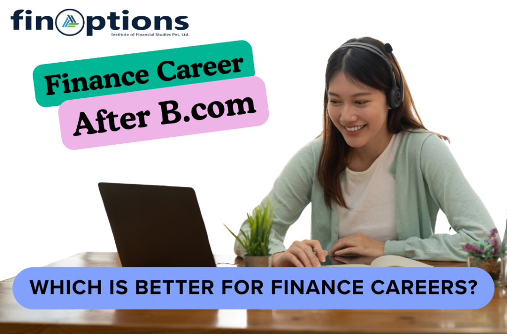 Best Finance Career After BCom – Top Career Options for Commerce Students